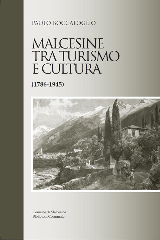 Malcesine tra turismo e cultura (1786-1945) - Paolo Boccafoglio - copertina