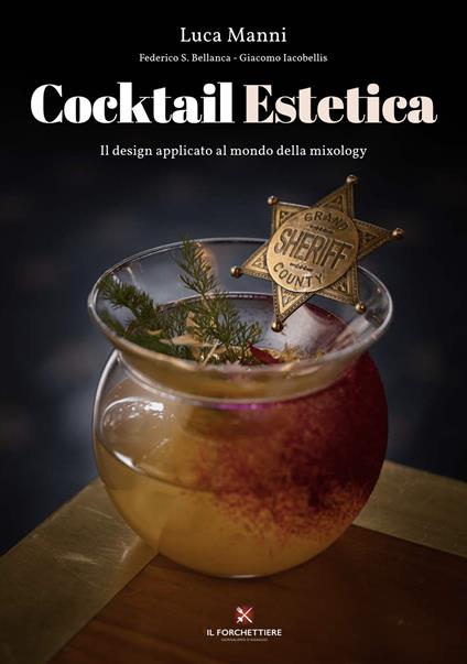 Cocktail estetica. Il design applicato al mondo della mixology - Luca Manni - copertina