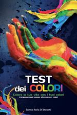 Test dei colori. Colora la tua vita con i tuoi colori