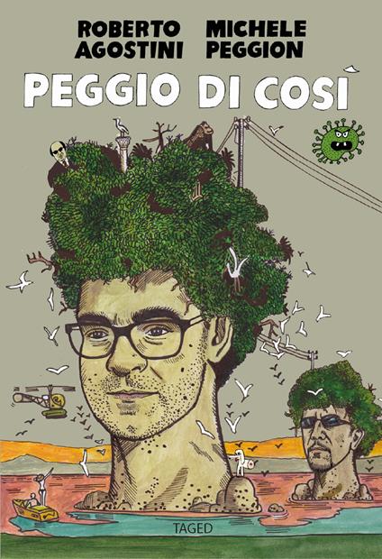 Peggio di così. Ediz. illustrata - Michele Peggion,Roberto Agostini - copertina