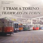 I tram a Torino-Tramways in Turin. Ediz. illustrata
