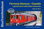 Ferrovia Genova Casella. I grandi lavori dell'ultimo decennio