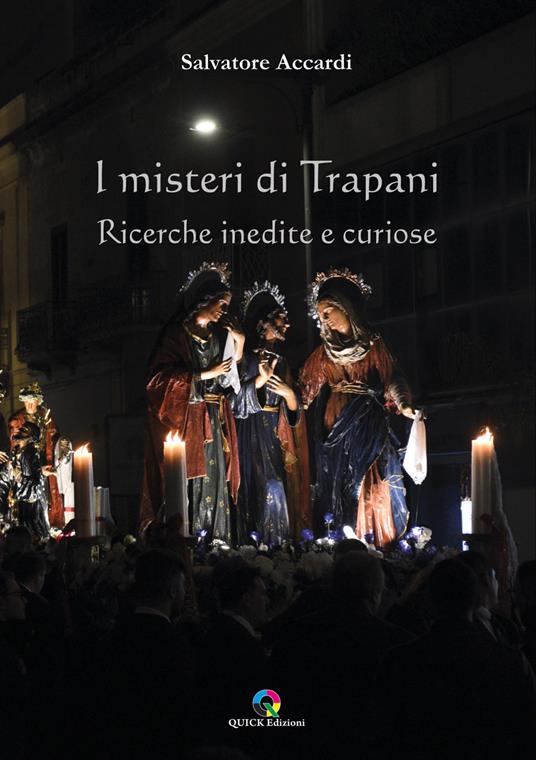 I misteri di Trapani. Ricerche inedite e curiose - Salvatore Accardi - copertina