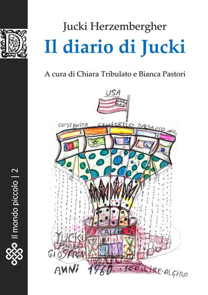 Il diario di Jucki. Ediz. integrale - Jucki Herzembergher - copertina