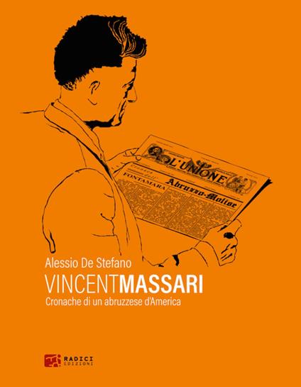 Vincent Massari. Cronache di un abruzzese d'America - Alessio De Stefano - copertina
