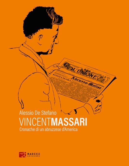 Vincent Massari. Cronache di un abruzzese d'America - Alessio De Stefano - copertina