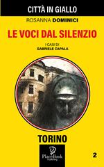 Le voci dal silenzio. I casi di Gabriele Capala. Vol. 2