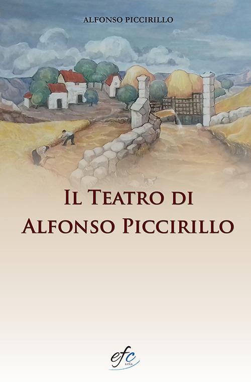 Il teatro di Alfonso Piccirillo - Alfonso Piccirillo - copertina