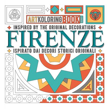 Firenze. Inspired by the original decorations-Ispirato dai decori storici originali. Artkoloring book junior. Ediz. bilingue - Max Monteduro - copertina