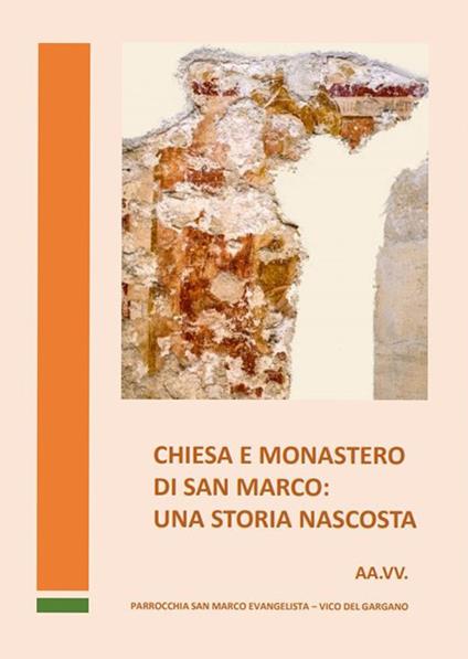 Chiesa e monastero di San Marco: una storia nascosta - copertina