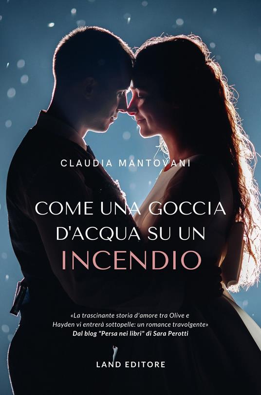 Come una goccia d'acqua su un incendio - Claudia Mantovani - copertina