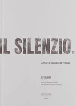 Il silenzio. A Marco Simoncelli Tribute. Ediz. illustrata