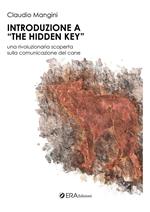 Introduzione a «The hidden key». Una rivoluzione scoperta sulla comunicazione del cane