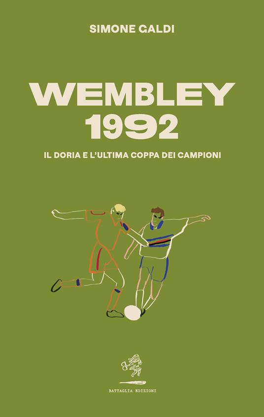 Wembley 1992. Il Doria e l'ultima coppa dei Campioni - Simone Galdi - copertina