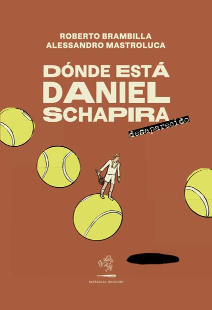 Dónde está Daniel Schapira. Desaparecido - Roberto Brambilla,Alessandro Mastroluca - copertina