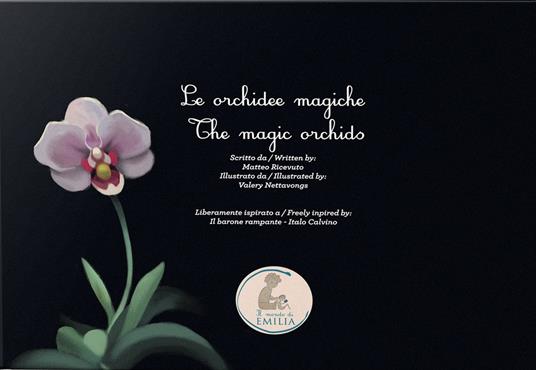Le orchidee magiche-The magic orchids. Ediz. bilingue - Matteo Ricevuto - copertina