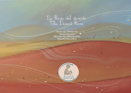 La rosa del deserto-The desert rose. Ediz. bilingue - Matteo Ricevuto - copertina