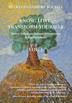Know, love, transform yourself. Vol. 1: Theory, techniques and new developments in psychosynthesis.