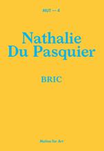 Bric, Nathalie Du Pasquier. Ediz. illustrata