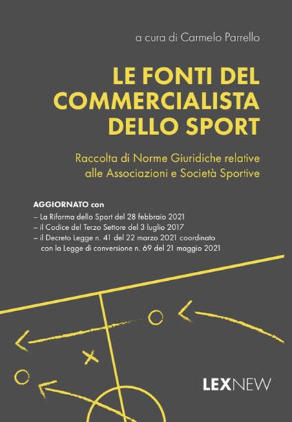 Le fonti del commercialista dello sport. Raccolta di norme giuridiche relative alle associazioni e società sportive - copertina