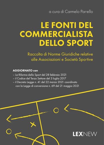 Le fonti del commercialista dello sport. Raccolta di norme giuridiche relative alle associazioni e società sportive - copertina