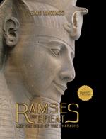 Ramses the great and the gold of the pharaohs. Ediz. illustrata
