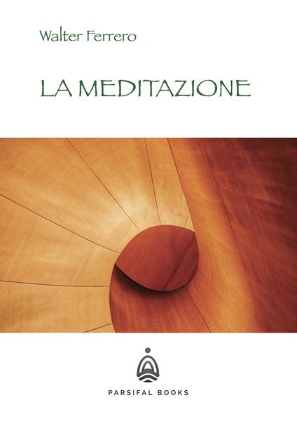 La Meditazione - Walter Ferrero - ebook
