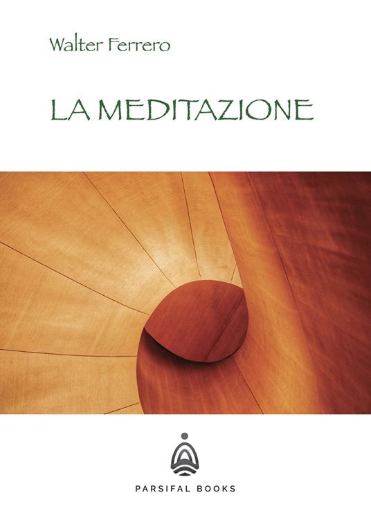 La Meditazione - Walter Ferrero - ebook