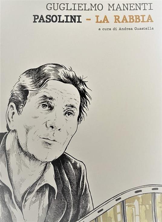 Pasolini. La rabbia. Ediz. italiana e inglese - Guglielmo Manenti - copertina