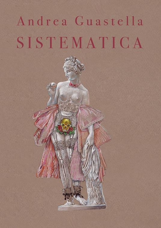 Sistematica. Dialoghi su arte e potere - Andrea Guastella - copertina