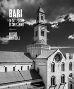 Bari. La cattedrale di San Sabino. Ediz. illustrata