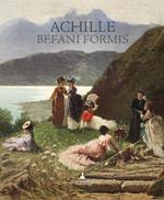 Achille Befani Formis. Ediz. illustrata