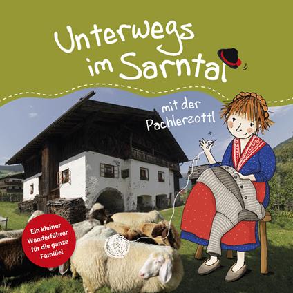Unterwegs in Sarntal mit der Pachlerzottl. Ein kleiner Wanderführer für die ganze Familie. Ediz. illustrata - Michaela Moser - copertina