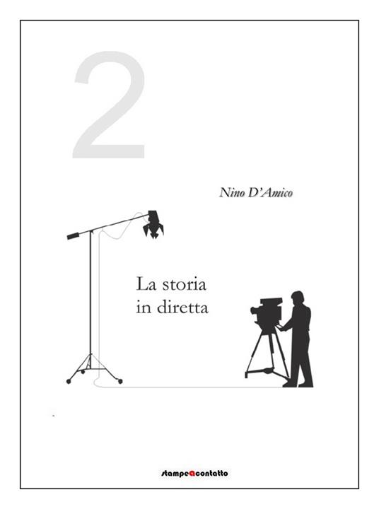 La storia in diretta. Vol. 2 - Ninni D'Amico - copertina