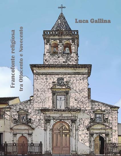 Francoforte religiosa tra Ottocento e Novecento - Luca Gallina - copertina