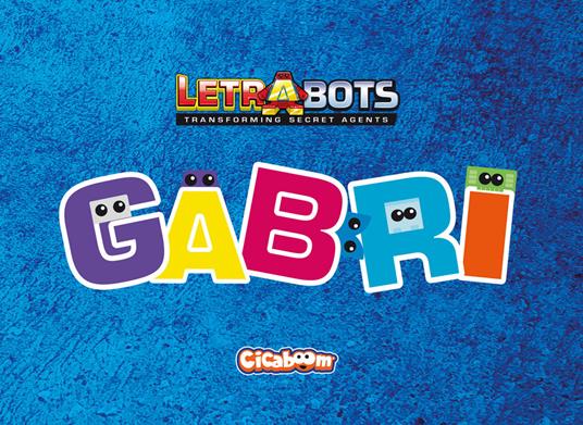 Gabri. Letrabots - Raffaella Ceres,Anna Russo - copertina