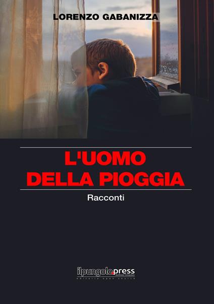 L'uomo della pioggia - Lorenzo Gabanizza - copertina