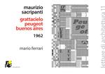  Maurizio Sacripanti. Grattacielo Peugeot, Buenos Aires 1962. Ediz. italiana e inglese