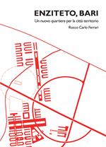  Enziteto, Bari. Un nuovo quartiere per la città-territorio