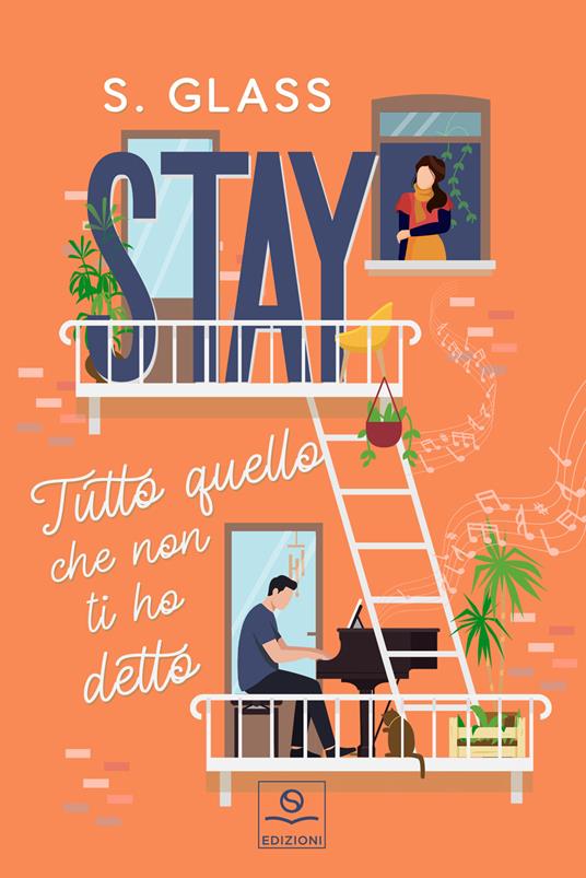 Stay. Tutto quello che non ti ho detto - S. Glass - copertina