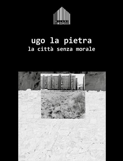 La città senza morale - Ugo La Pietra - copertina