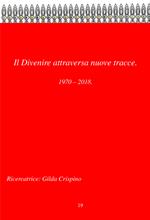 Il divenire attraversa nuove tracce. Fissaggio o divenire?