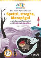 Spettri, streghe, Mazapègul e altri esseri fantastici dell'Emilia Romagna. Con audiolibro