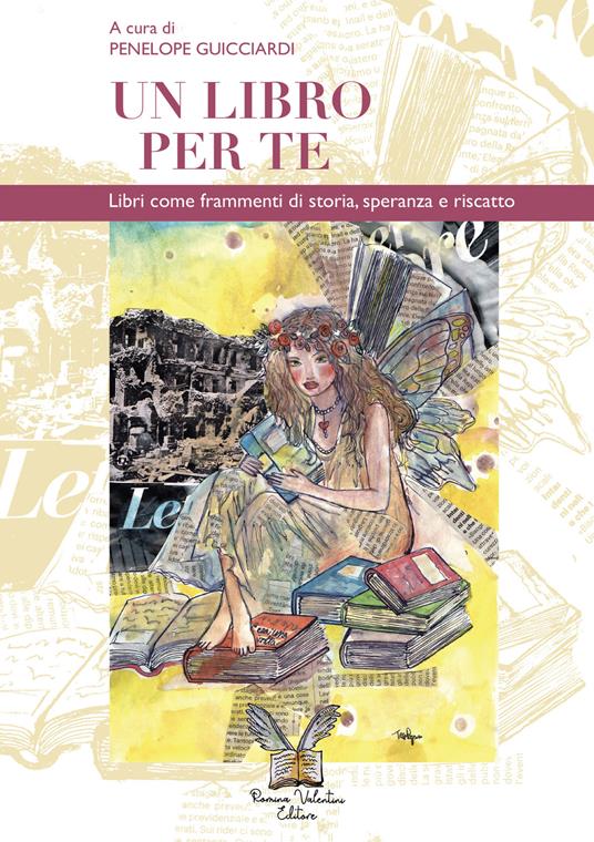 Un libro per te. Libri come frammenti di storia, speranza e riscatto - copertina