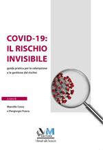 Covid-19: il rischio invisibile. Guida pratica per la valutazione e la gestione del rischio