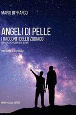 Angeli di pelle. I racconti dello zodiaco. Ediz. illustrata