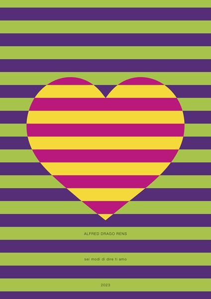 Sei modi di dire ti amo - Alfred Drago Rens - copertina