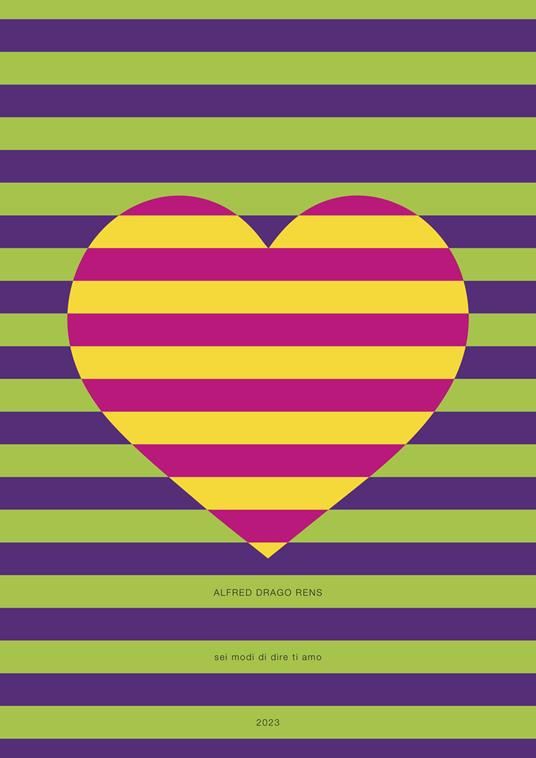 Sei modi di dire ti amo - Alfred Drago Rens - copertina