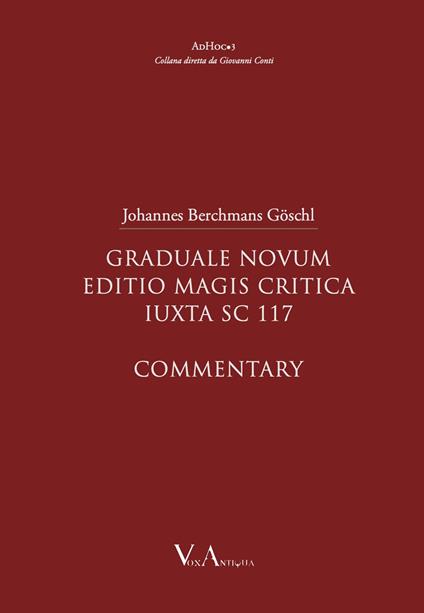 Graduale novum editio magis critica iuxta sc 117. Commentary - Johannes Berchmans Göschl - copertina