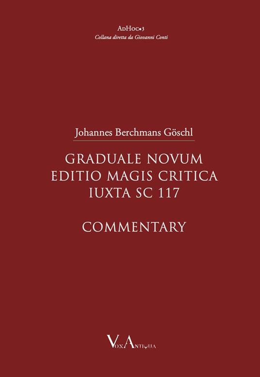 Graduale novum editio magis critica iuxta sc 117. Commentary - Johannes Berchmans Göschl - copertina